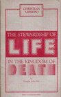 Christian Mission the Stewardship of Life in the Kingdom of Death