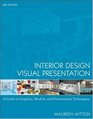 Interior Design Visual Presentation A Guide to Graphics Models  Presentation Techniques
