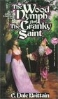 The Wood Nymph and the Cranky Saint (Daimbert, Bk 2)