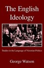 The English Ideology Studies on the Language of Victorian Politics