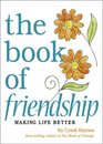 The Book of Friendship Making Life Better