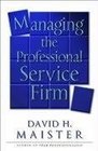 Managing the Professional Service Firm