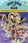 Hot Dog and Bob and the Seriously Scary Attack of the Evil Alien Pizza