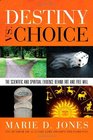 Destiny vs Choice The Scientific and Spiritual Evidence Behind Fate and Free Will