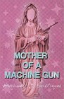 Mother of a Machine Gun