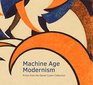 Machine Age Modernism Prints from the Daniel Cowin Collection