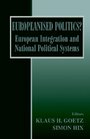 Europeanised Politics European Integration and National Political Systems