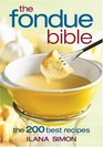 The Fondue Bible The 200 Best Recipes