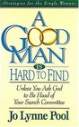 A Good Man Is Hard To  Find Unless You Ask God To Be Head Of Your Search Committee