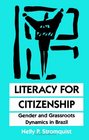 Literacy for Citizenship Gender and Grassroots Dynamics in Brazil
