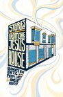 Stories From The Jesus House