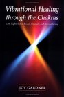 Vibrational Healing through the Chakras