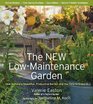 The New LowMaintenance Garden How to Have a Beautiful Productive Garden and the Time to Enjoy It