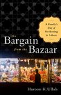 The Bargain from the Bazaar A Family's Day of Reckoning in Lahore