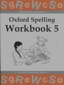 Oxford Spelling Workbooks Bk5