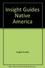 Insight Guides Native America (Insight Guides)