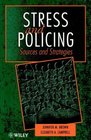 Stress and Policing Sources and Strategies