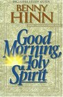 Good Morning, Holy Spirit