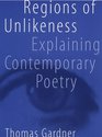 Regions of Unlikeness Explaining Contemporary Poetry