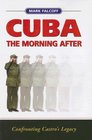 Cuba The Morning After  Normalization and Its Discontents