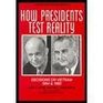 How Presidents Test Reality Decisions on Vietnam 1954 and 1965