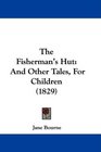 The Fisherman's Hut And Other Tales For Children