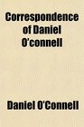 Correspondence of Daniel O'connell