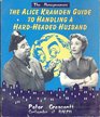 The Alice Kramden Guide to Handling a HardHeaded Husband