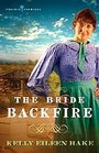 The Bride Backfire (Prairie Promises, Bk 2)