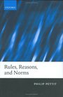 Rules Reasons and Norms Selected Essays