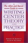 The Allyn  Bacon Guide to Writing Center Theory and Practice