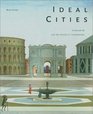 Ideal Cities Utopianism and the Built Environment