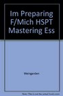 Im Preparing F/Mich HSPT Mastering Ess
