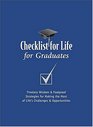 Checklist for Life for Graduates  Timeless Wisdom  Foolproof Strategies for Making the Most of Life's Challenges and Opportunities