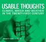Usable Thoughts Climate Water and Weather in the Twentyfirst Century