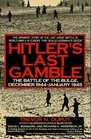 Hitler's Last Gamble The Battle of the Bulge December 1944January 1945