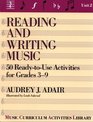 Reading and Writing Music 50 ReadyToUse Activities for Grades 39