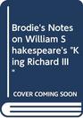 Brodie's Notes on William Shakespeare's King Richard III
