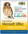 Microsoft Office for the Older and Wiser Get up and running with Office 2010 and Office 2007 /Older  Wiser
