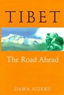 Tibet  The Road Ahead