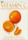 Natural Care Library Vitamin C Safe and Effective SelfCare for Preventing Colds Cancer and Stress