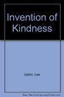 Invention of Kindness