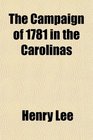 The Campaign of 1781 in the Carolinas