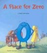 A Place for Zero: A Math Adventure