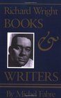 Richard Wright Books and Writers