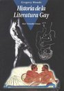 Historia de la literatura gay/ A History of Gay Literature La tradicion masculina/ The Male Tradition