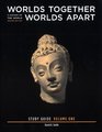Study Guide for Worlds Together Worlds Apart A History of the World from the Beginnings of Humankind to the Present Second Edition