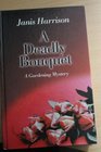 A Deadly Bouquet A Gardening Mystery