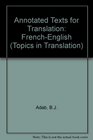 Annotated Texts for Translation: French-English (Topics in Translation, No 3)