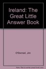 Ireland The Great Little Answer Book